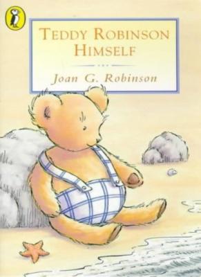 Teddy Robinson Himself (Young Puffin Books) By Joan Gale Robinso