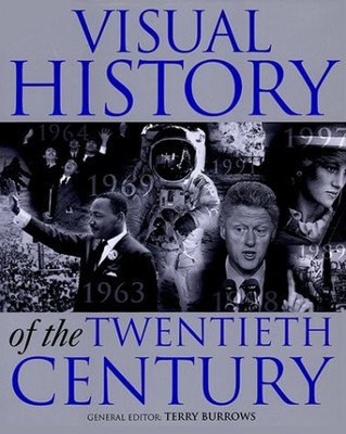 Visual History of the 20th Century, Burrows, Terry, Used; Good Book
