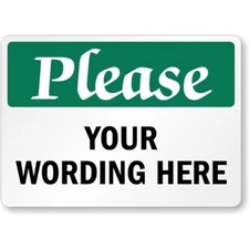 Custom Please Aluminum Weatherproof Sign b00939