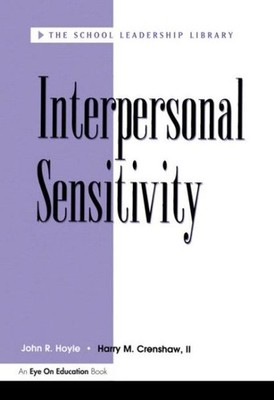 Interpersonal Sensitivity, Hardcover by Hoyle, John R.; Crenshaw, Harry M., B...