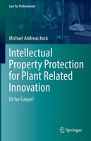 Intellectual Property Protection For Plant Related Innovation Michael Andreas Ko