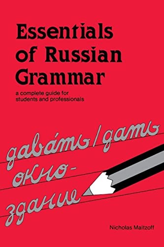Essentials of Russian Grammar: A Complete Guide for Students and