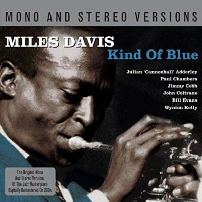Miles Davis - Kind Of Blue - Mono & Stereo Versions remastered - 2CDs Neu & OVP