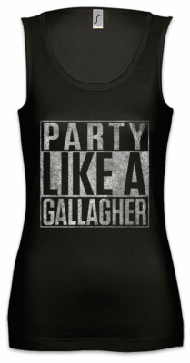Party Like A Gallagher Women Tank Top Lip Ian Carl Frank Fiona Shameless Fun