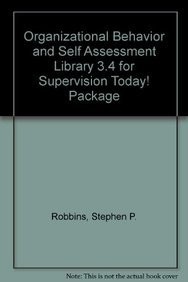 ORGANIZATIONAL BEHAVIOR AND SELF ASSESSMENT LIBRARY 3.4 By Stephen P. Robbins