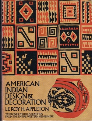 American Indian Design and Decoration Le Roy Appleton Dover Buch 700 Abbildungen