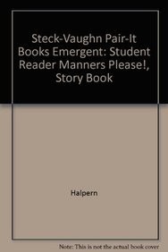Manners Please!: Student Reader (Steck-Vaughn Pair-It Books: Emergent)