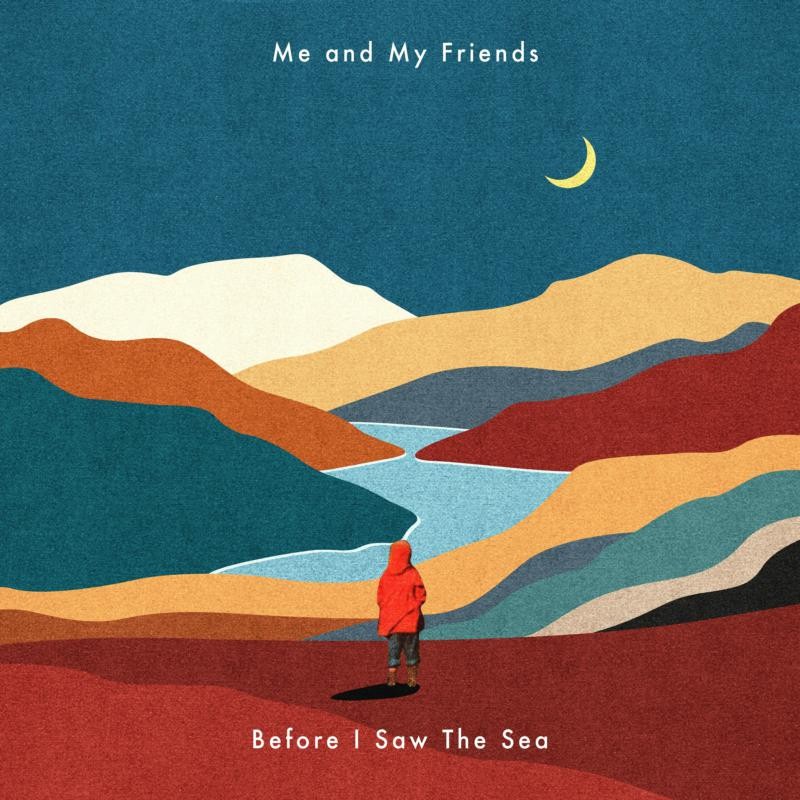 Me and My Friends Before I Saw the Sea CD NEW