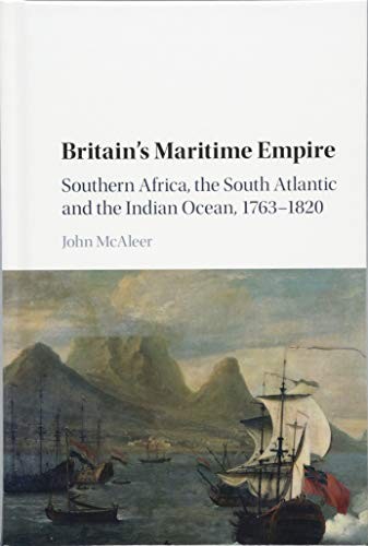 Britain's Maritime Empire: Southern Africa, the South Atlantic and the Indian Ocean, 1763–1820 - Image 2