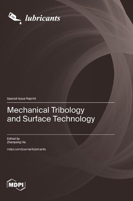 Mechanical Tribology and Surface Technology by Zhenpeng He Hardcover Book