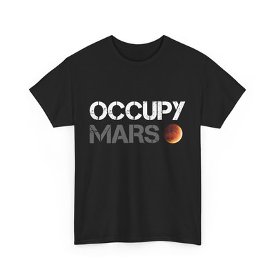 Occupy Mars Space Exploration Astronaut Space Lovers Women Men Shirt