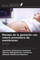 Manejo De La Gestante Con Rotura Prematura De Membranas Savriniso Sultanovna Ism