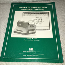 AUTOCAD 2010 TUTORIAL - SECOND LEVEL: 3D Paperback Book MODELING By Randy Shih