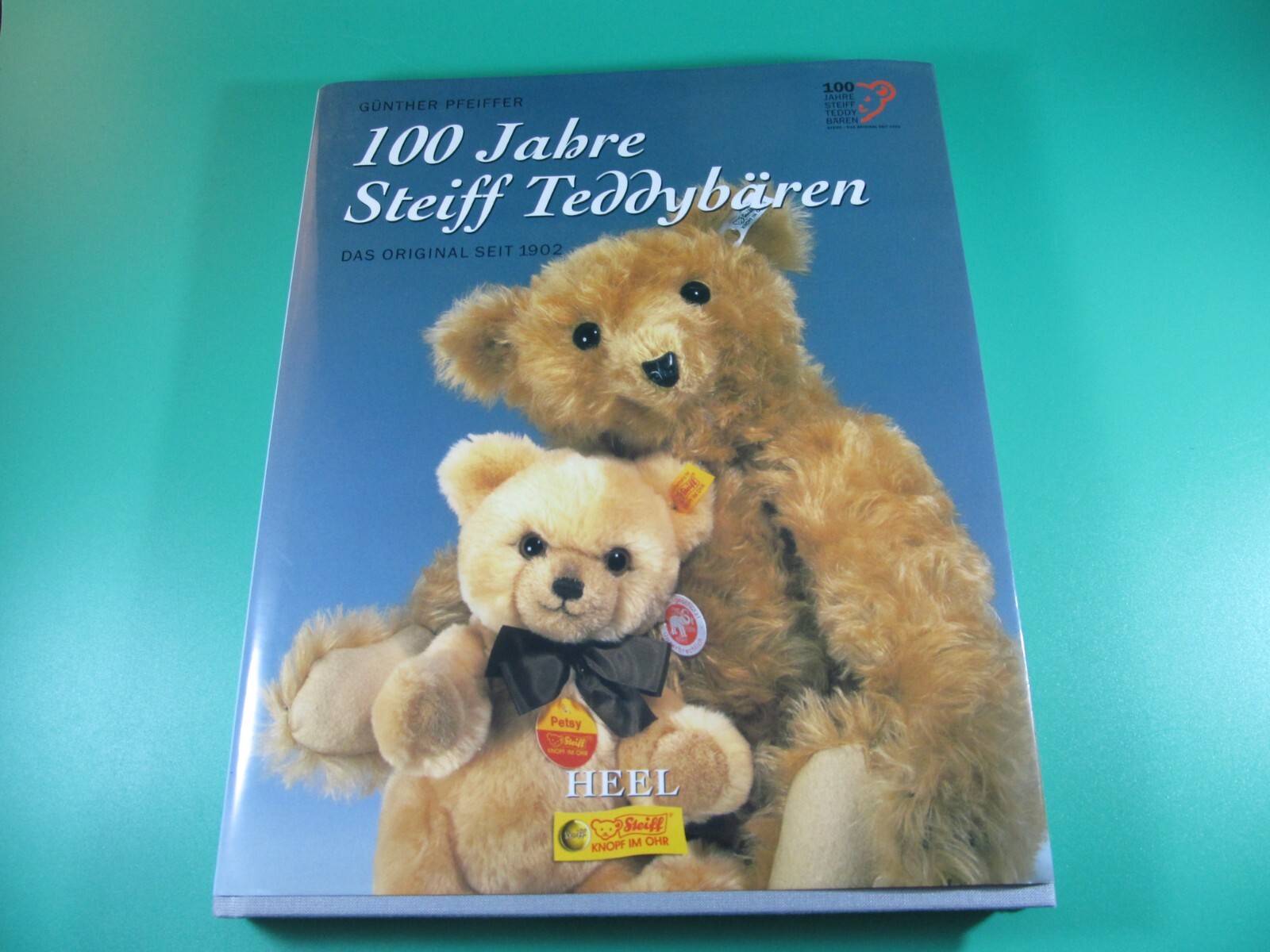 Buch 100 Jahre Steiff Teddybären Das Original seit 1902 ISBN: 3-89880-023-7 - Günther Pfeiffer