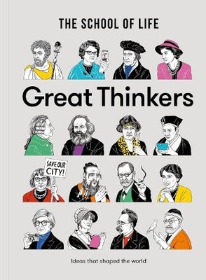 Great Thinkers: Simple Tools from 60 Great Thin by The School of Life 0993538703