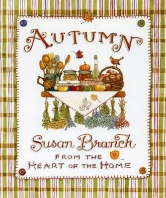 Herbst aus dem Herzen des Hauses von Susan Branch [gebunden]