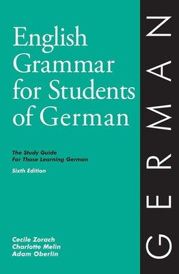 English Grammar for Students of German: The Study Guide for Those Learning G...
