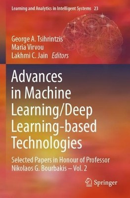 Advances in Machine Learning/Deep Learning-based Technologies - 9783030767969
