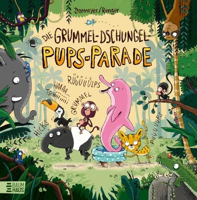 Thea Dormeyer / Die Grummel-Dschungel-Pups-Parade9783833908040