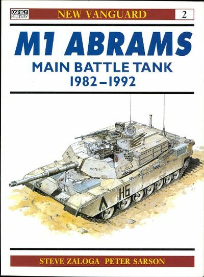 M1 Abrams Main Battle Tank 1982-92 (New Vanguard), Zaloga, Steven J., Excellent