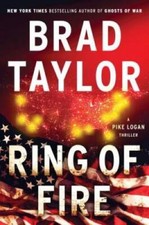 Ring of Fire (A Pike Logan Thriller) - Hardcover By Taylor, Brad - VERY GOOD