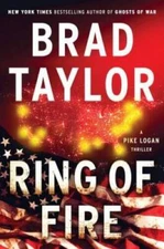 Ring of Fire (A Pike Logan Thriller) - Hardcover By Taylor, Brad - VERY GOOD