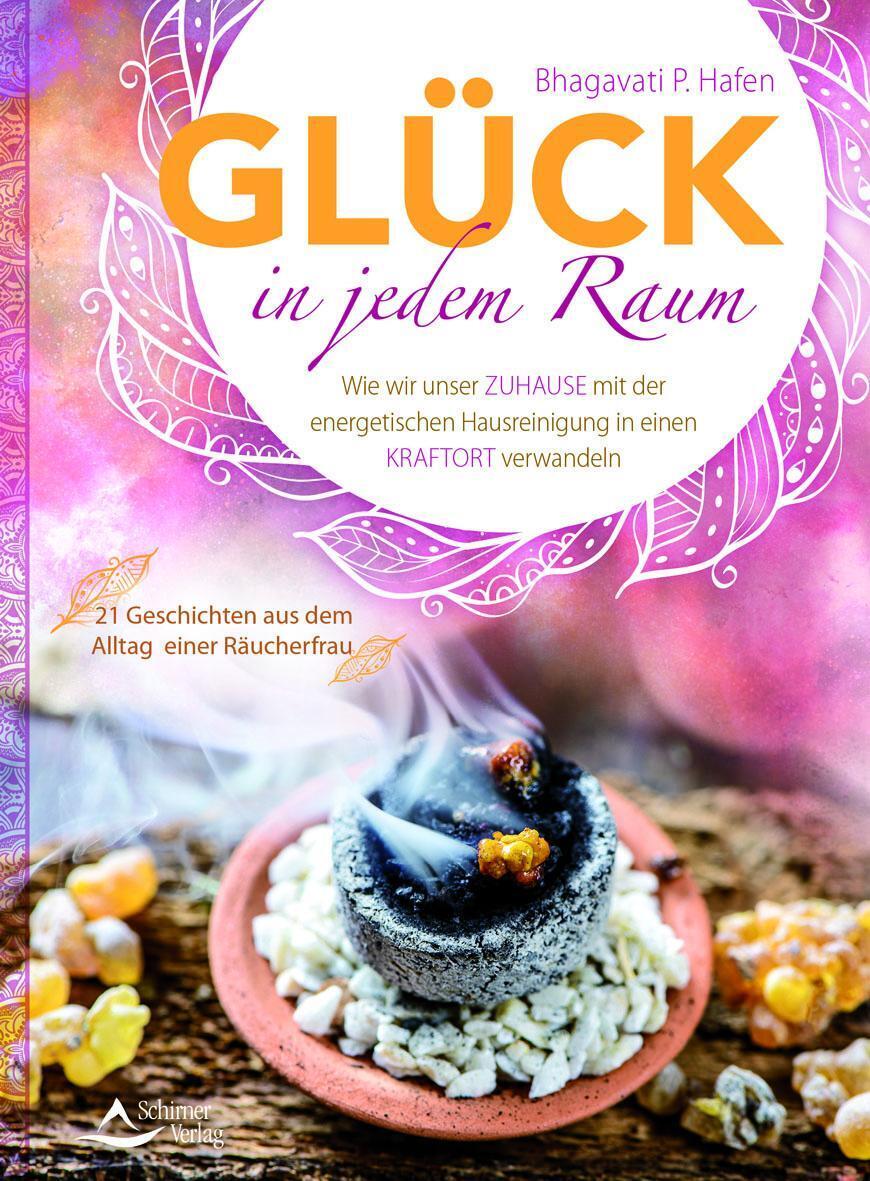 Thumbnail - Glück In Jedem Raum Bhagavati P. Hafen Buch 160 S. Deutsch 2019