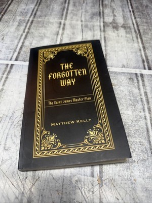 The Forgotten Way The Saint James Master Plan By Matthew Kelly Paperback Book