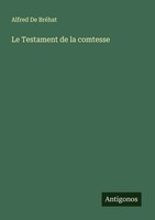 Alfred De BréHat | Le Testament De La Comtesse | Taschenbuch | FranzöSisch