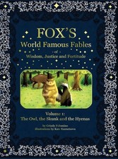 Fox's World Famous Fables Volume 1: The Owl the Skunk and the Hyenas by Grizzly 