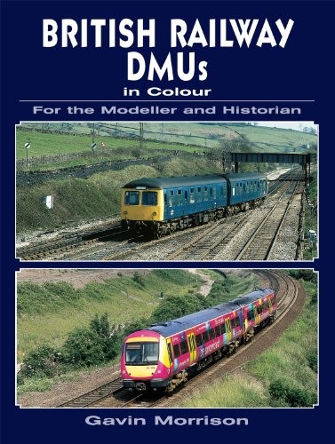 British Railway DMUs in Colour for the Modeller and Historian,Ga