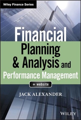 Financial Planning & Analysis and Performance Management by Jack  Alexander