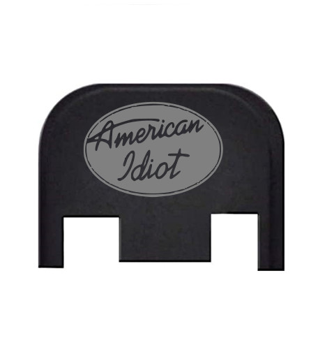AMERICAN IDIOT Engraved Slide Back Plate Aluminum Made USA for Glock Gen 1-4