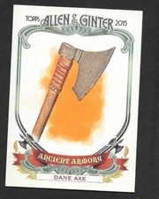 2015 Topps Allen & Ginter Ancient Armory - DANE AXE - #AA-7