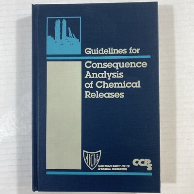Guidelines for Consequence Analysis of Chemical Releases by CCPS Had Cover