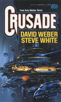 Crusade (Starfire) - Mass Market Paperback By Weber, David - GOOD