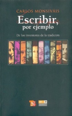Escribir, por ejemplo (De los escritores de la tradición) (Spanish Edition)