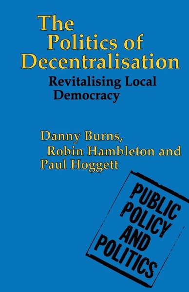 The Politics Of Decentralisation | Revitalising Local Democracy | Burns (U. A.)-image