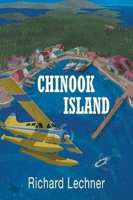 Chinook Island by Richard Lechner Paperback Book