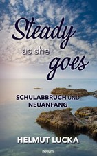 Steady as she goes Helmut Lucka