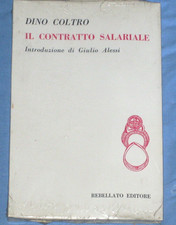 IL CONTRATTO SALARIALE - Dino Coltro - Rebellato Editore  ( poesia )(C4)