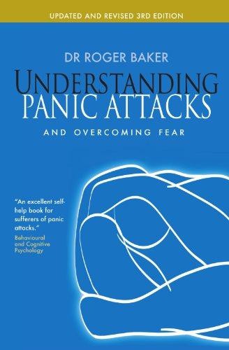 Understanding Panic Attacks: and Overcoming Fear - Baker, Dr. Roger