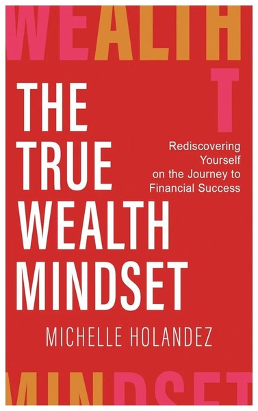 Michelle Holandez | The True Wealth Mindset | Buch | Englisch (2025)-image