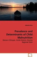 Prevalence And Determinants Of Child Malnutrition Kebede Eticha Taschenbuch