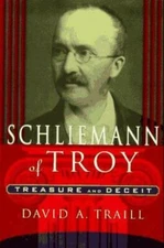 David Traill: Schliemann of Troy, Treasure and Deceit, 1995, Good HC Copy