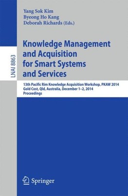 Knowledge Management and Acquisition for Smart Systems and Services : 13th Pa...
