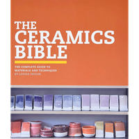 The Ceramics Bible: The Complete Guide To Materials And Techniques (Ceramic ...