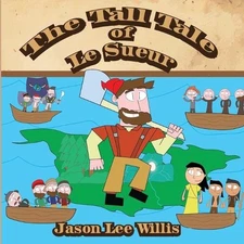 The Tall Tale of Le Sueur by Jason Lee Willis Paperback Book