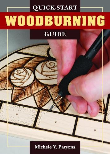 Michele Y Parsons Quick-Start Woodburning Guide (Tascabile)