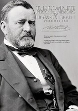 The Complete Personal Memoirs of Ulysses S. Grant - Volumes I and II by Ulysses 